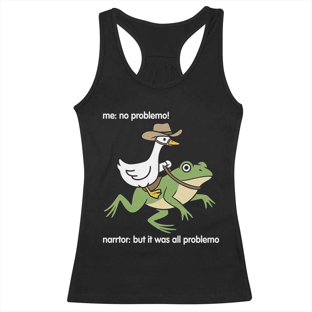 Cowboy Goose Meme Racerback Tank Top Funny Frog Me No Problemo Narrator TS14 Black Print Your Wear