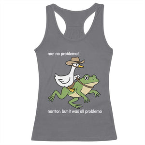Cowboy Goose Meme Racerback Tank Top Funny Frog Me No Problemo Narrator TS14 Charcoal Print Your Wear