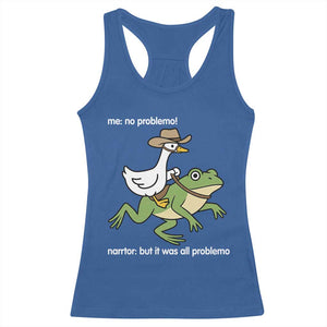 Cowboy Goose Meme Racerback Tank Top Funny Frog Me No Problemo Narrator TS14 Royal Blue Print Your Wear