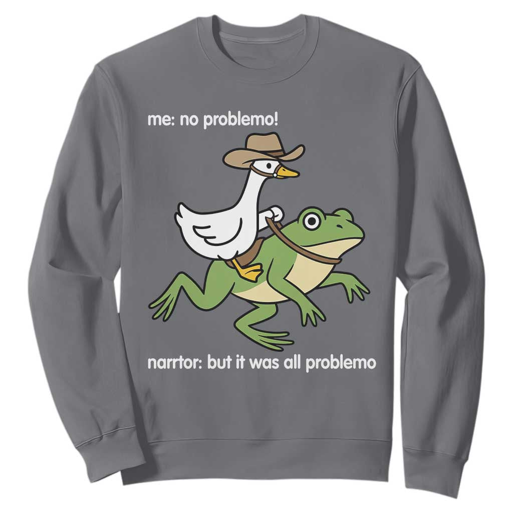 Cowboy Goose Meme Sweatshirt Funny Frog Me No Problemo Narrator TS14 Charcoal Print Your Wear