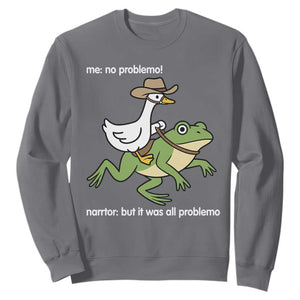 Cowboy Goose Meme Sweatshirt Funny Frog Me No Problemo Narrator TS14 Charcoal Print Your Wear