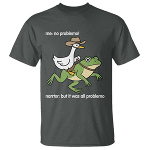 Cowboy Goose Meme T Shirt Funny Frog Me No Problemo Narrator TS14 Dark Heather Print Your Wear