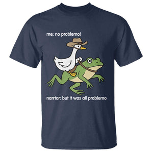 Cowboy Goose Meme T Shirt Funny Frog Me No Problemo Narrator TS14 Navy Print Your Wear