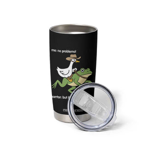 Cowboy Goose Meme Tumbler Cup Funny Frog Me No Problemo Narrator TS14 Print Your Wear