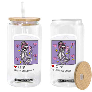 Anti Valentine Glass Can Funny Skeleton Selfie Meme TS14 Print Your Wear