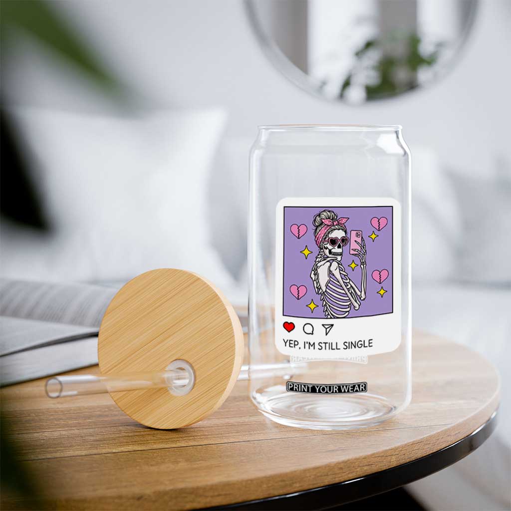 Anti Valentine Glass Can Funny Skeleton Selfie Meme TS14 Print Your Wear
