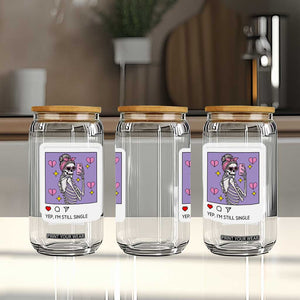 Anti Valentine Glass Can Funny Skeleton Selfie Meme TS14 Print Your Wear