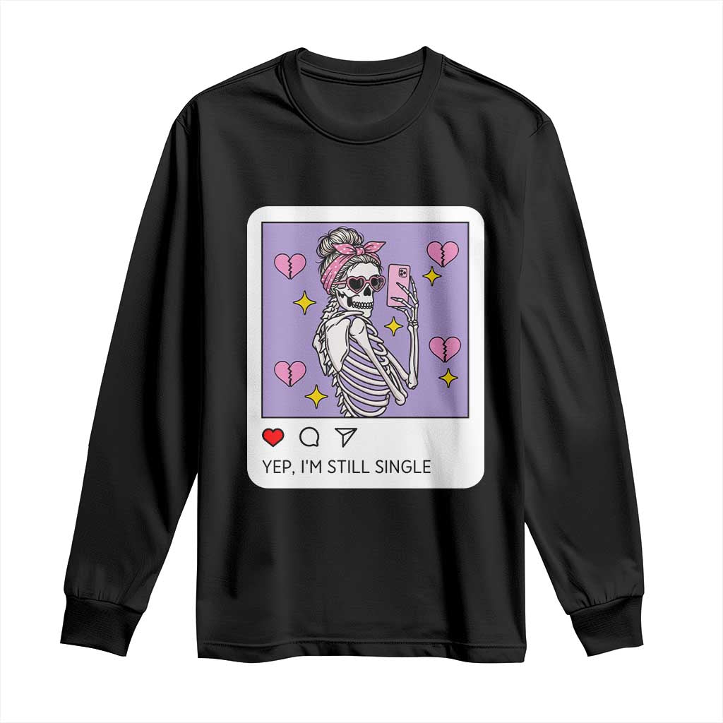 Anti Valentine Long Sleeve Shirt Funny Skeleton Selfie Meme TS14 Black Print Your Wear