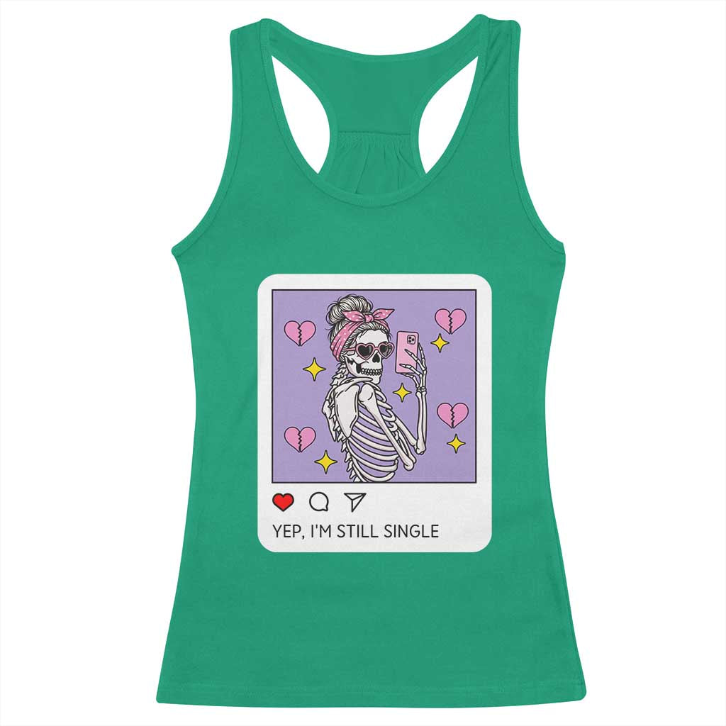Anti Valentine Racerback Tank Top Funny Skeleton Selfie Meme TS14 Irish Green Print Your Wear