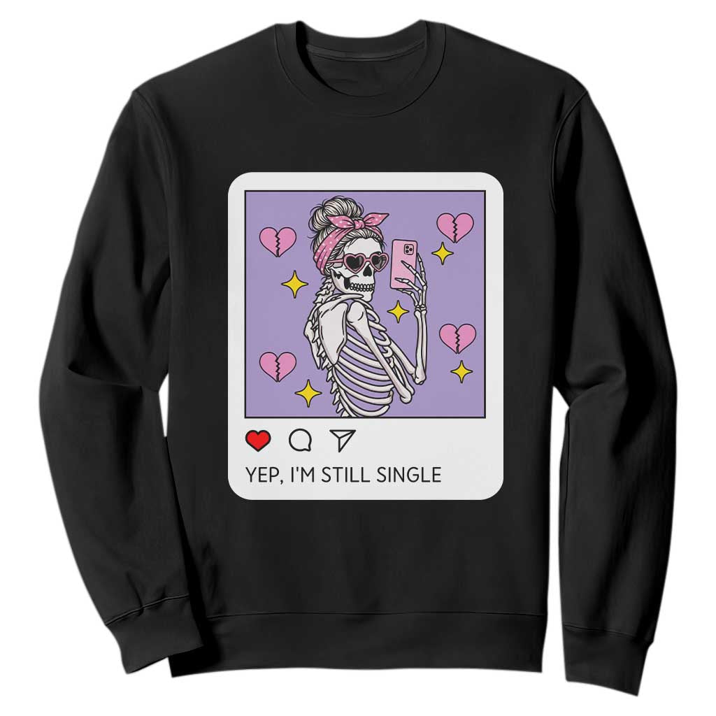 Anti Valentine Sweatshirt Funny Skeleton Selfie Meme TS14 Black Print Your Wear