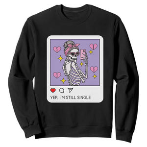 Anti Valentine Sweatshirt Funny Skeleton Selfie Meme TS14 Black Print Your Wear