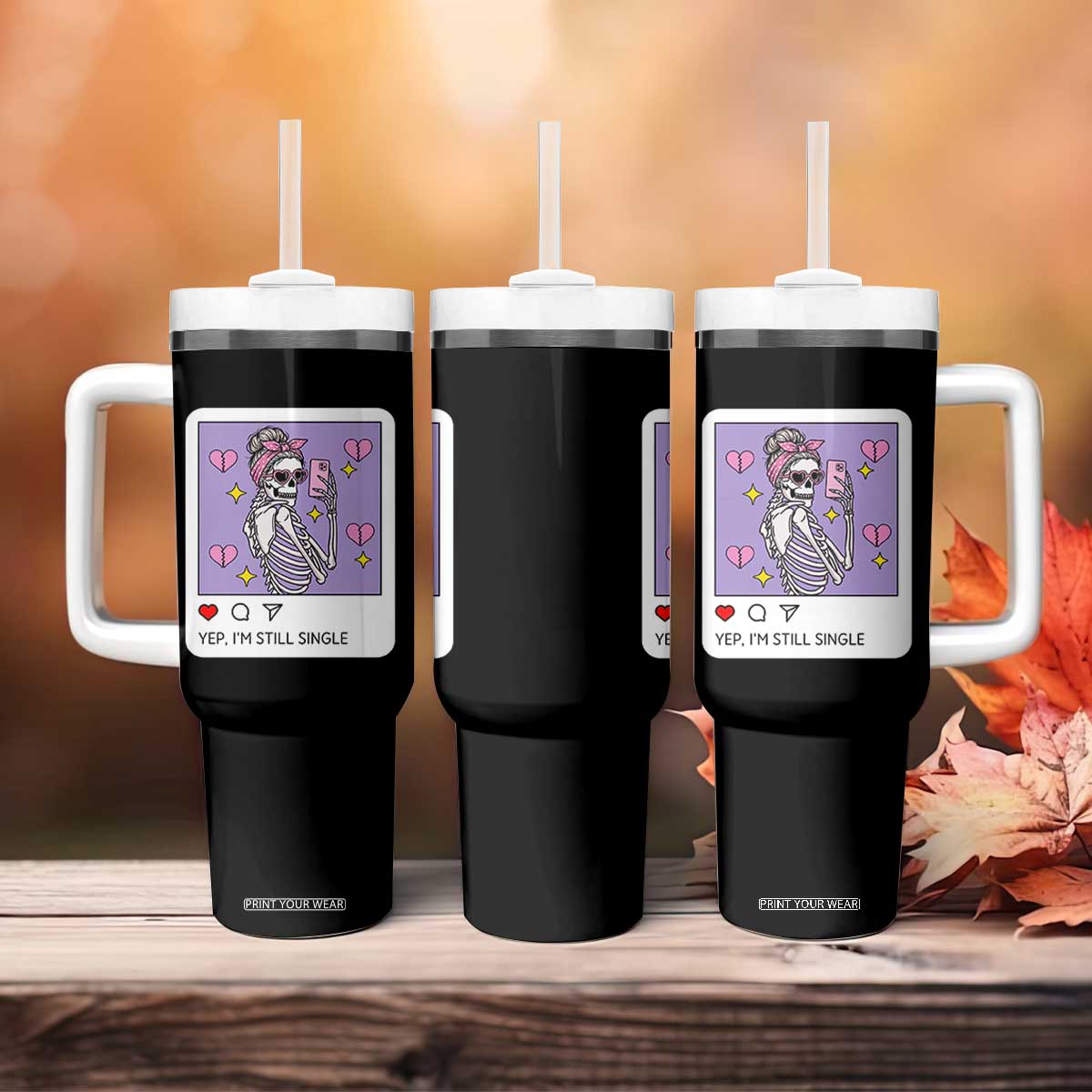 Anti Valentine Tumbler With Handle Funny Skeleton Selfie Meme TS14 Print Your Wear