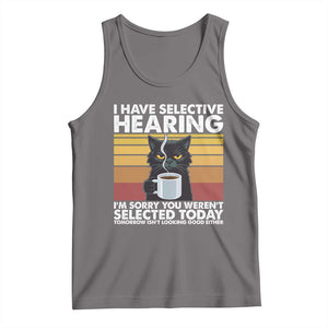 Funny Black Cat Meme Tank Top I Have Selective Hearing You Were Not Selected Today TS14 Deep Heather Print Your Wear
