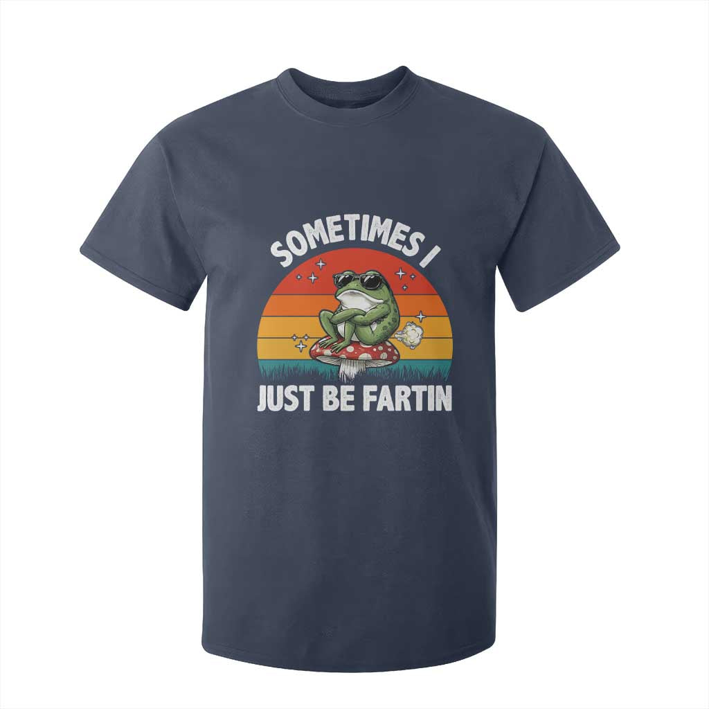 Funny Frog Meme T Shirt For Kid Sometimes I Just Be Fartin TS14 Navy Print Your Wear