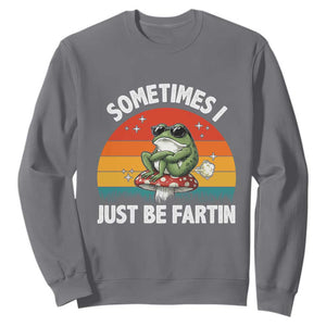Funny Frog Meme Sweatshirt Sometimes I Just Be Fartin TS14 Charcoal Print Your Wear