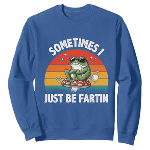 Funny Frog Meme Sweatshirt Sometimes I Just Be Fartin TS14 Royal Blue Print Your Wear