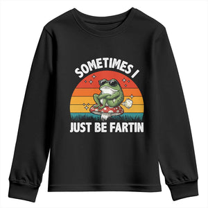 Funny Frog Meme Youth Sweatshirt Sometimes I Just Be Fartin TS14 Black Print Your Wear
