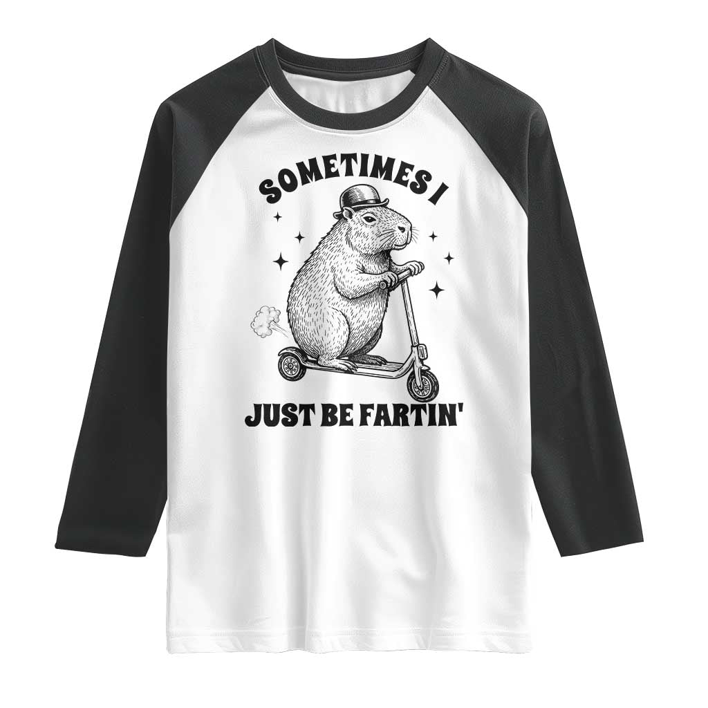 Funny Groundhog Scooter Raglan Shirt Sometimes I Just Be Fartin TS14 White Black Print Your Wear