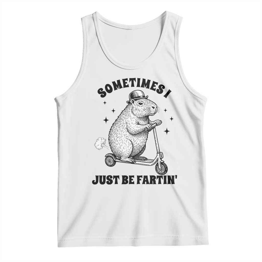 Funny Groundhog Scooter Tank Top Sometimes I Just Be Fartin TS14 White Print Your Wear