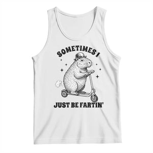 Funny Groundhog Scooter Tank Top Sometimes I Just Be Fartin TS14 White Print Your Wear