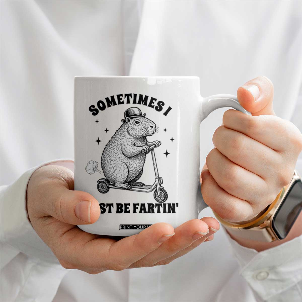 Funny Groundhog Scooter Coffee Mug Sometimes I Just Be Fartin TS14 Print Your Wear