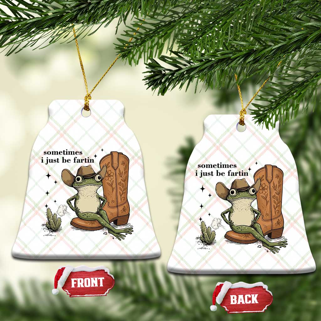 Funny Cowboy Frog Ceramic Ornament Sometimes I Just Be Fartin TS14 Print Your Wear