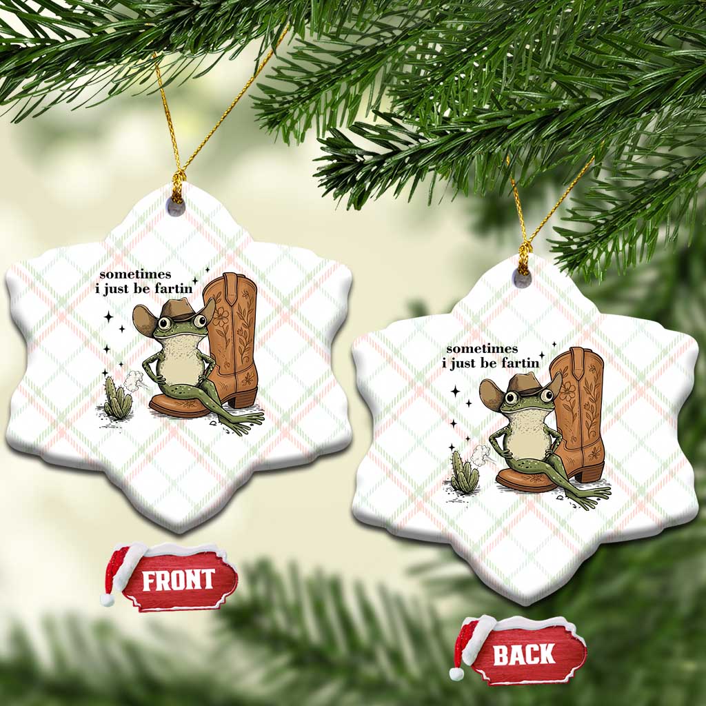 Funny Cowboy Frog Ceramic Ornament Sometimes I Just Be Fartin TS14 Print Your Wear