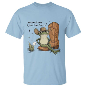 Funny Cowboy Frog T Shirt Sometimes I Just Be Fartin TS14 Light Blue Print Your Wear