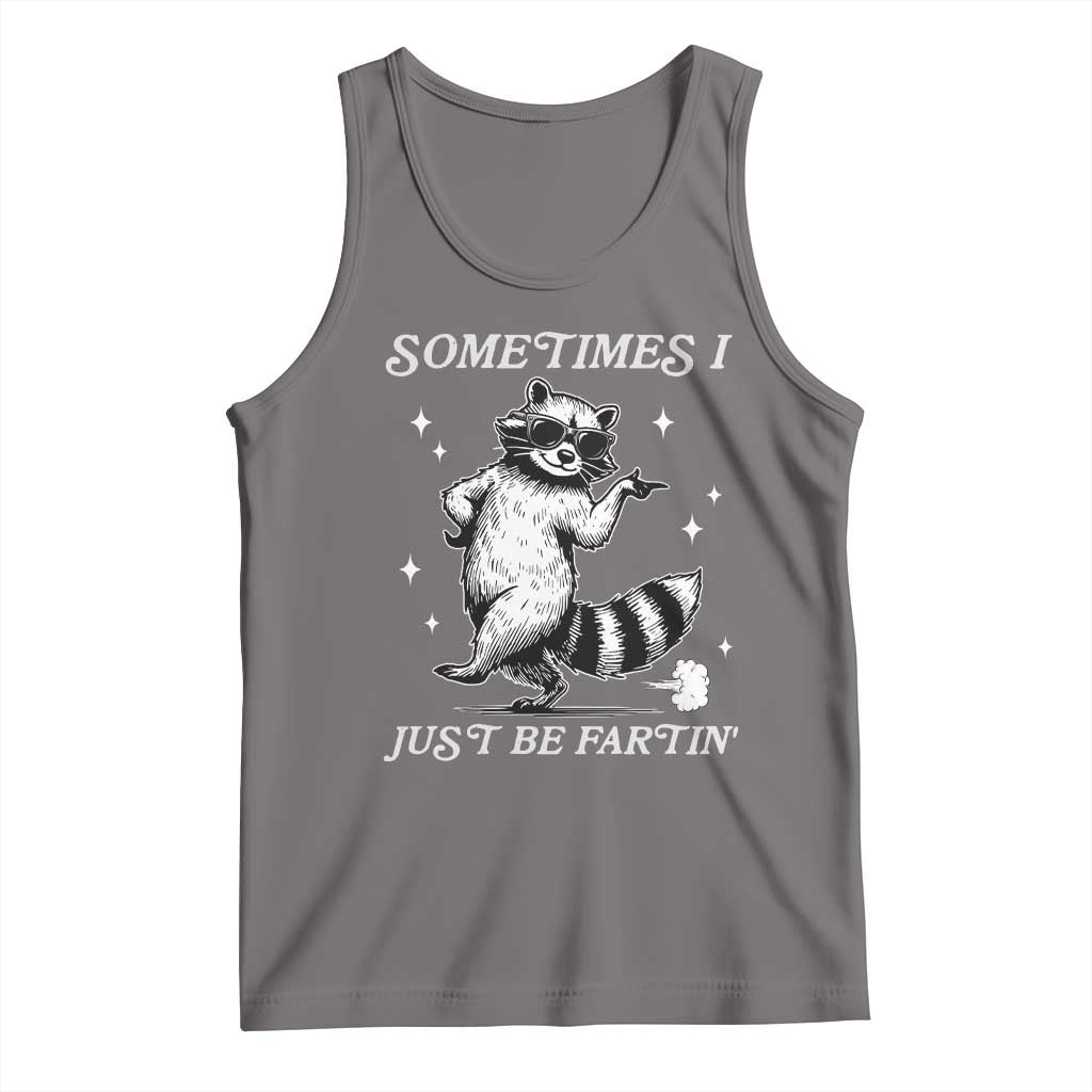 Sometimes I Just Be Fartin Tank Top Funny Raccoon Meme TS14 Deep Heather Print Your Wear