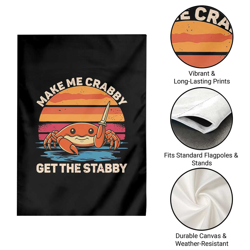 Funny Crab Meme Y2K Garden Flag Make Me Crabby Get The Stabby TS14 Print Your Wear