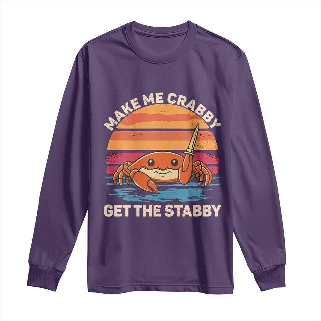 Funny Crab Meme Y2K Long Sleeve Shirt Make Me Crabby Get The Stabby TS14 Purple Print Your Wear