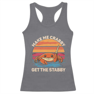 Funny Crab Meme Y2K Racerback Tank Top Make Me Crabby Get The Stabby TS14 Charcoal Print Your Wear