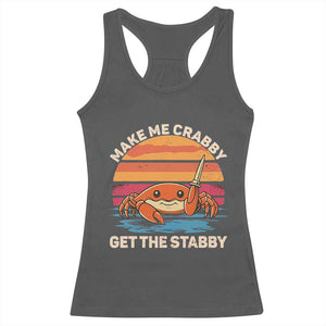 Funny Crab Meme Y2K Racerback Tank Top Make Me Crabby Get The Stabby TS14 Dark Heather Print Your Wear