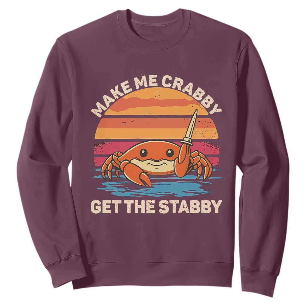 Funny Crab Meme Y2K Sweatshirt Make Me Crabby Get The Stabby TS14 Maroon Print Your Wear