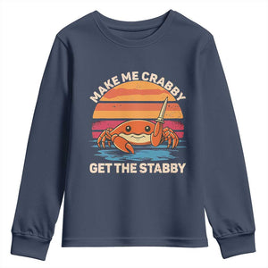 Funny Crab Meme Y2K Youth Sweatshirt Make Me Crabby Get The Stabby TS14 Navy Print Your Wear