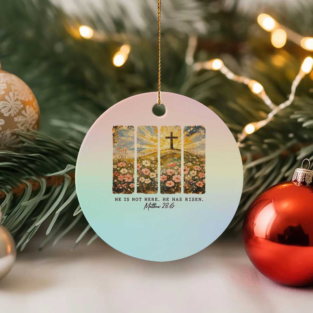 He Is Not Here He Is Risen Ceramic Ornament Christian Easter Bible Verse TS14 1pc Pastel Print Your Wear