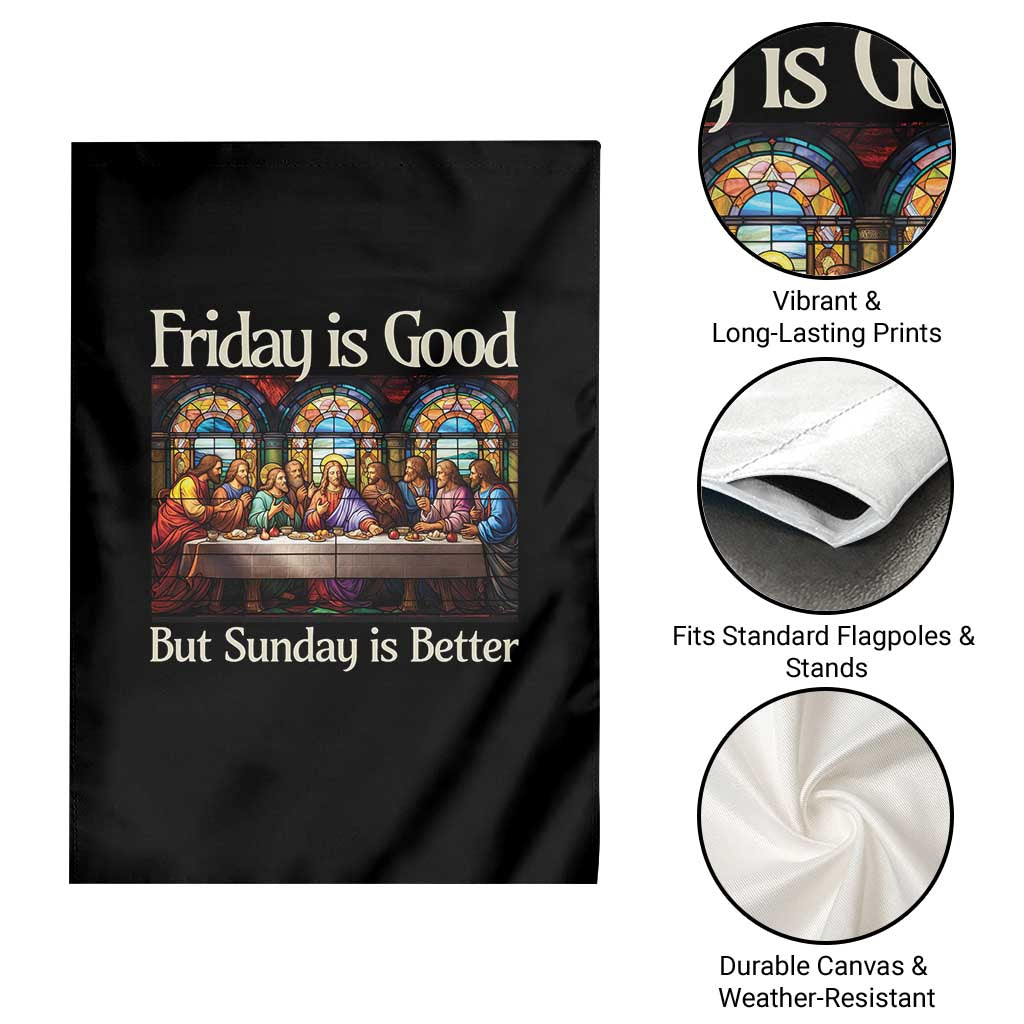 Christian Easter Garden Flag Friday is Good Sunday is Better TS14 Print Your Wear