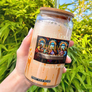 Christian Easter Glass Can Friday is Good Sunday is Better TS14 Black Print Your Wear