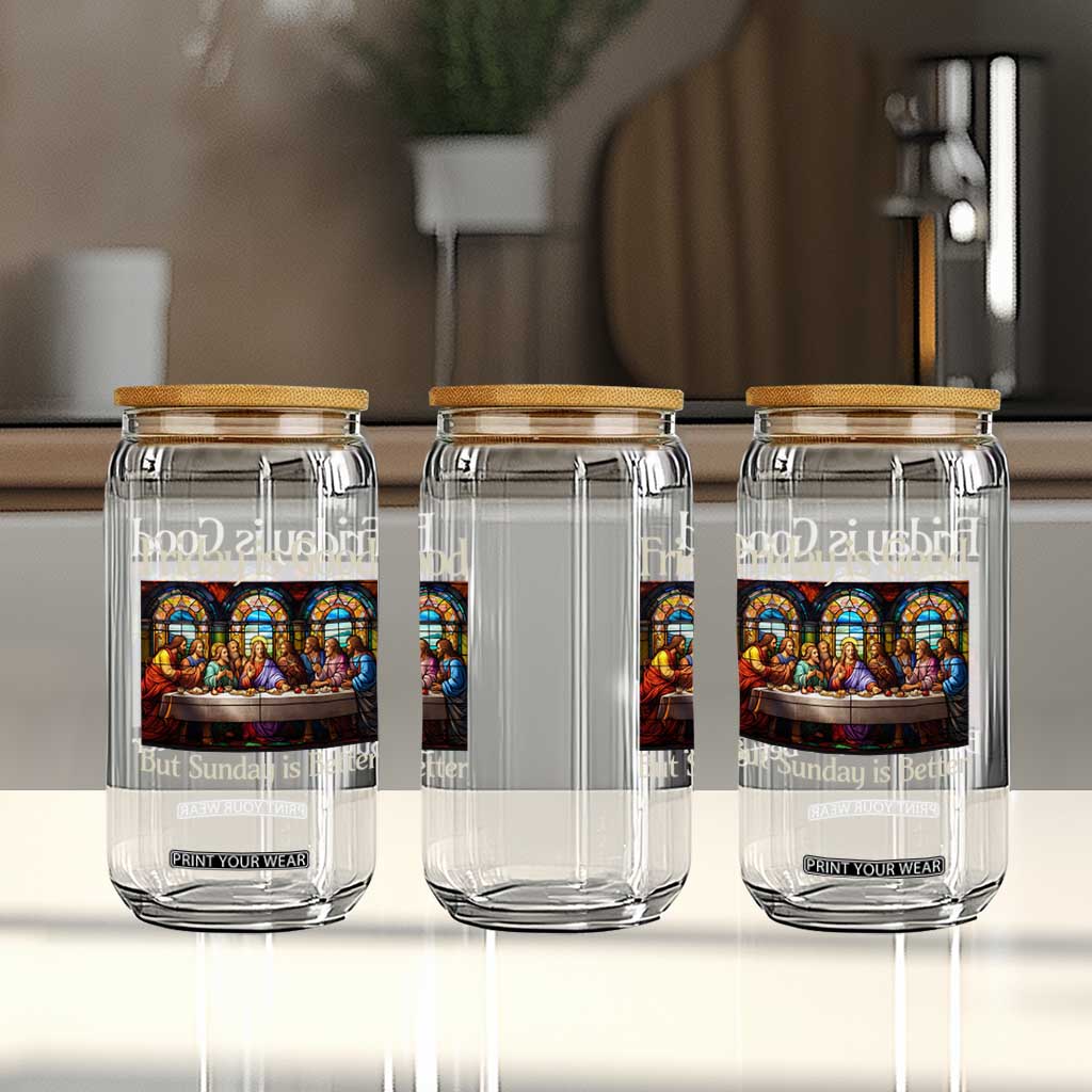 Christian Easter Glass Can Friday is Good Sunday is Better TS14 Print Your Wear