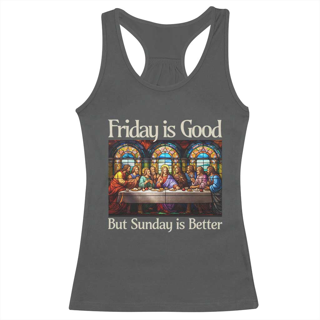 Christian Easter Racerback Tank Top Friday is Good Sunday is Better TS14 Dark Heather Print Your Wear