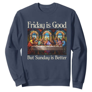 Christian Easter Sweatshirt Friday is Good Sunday is Better TS14 Navy Print Your Wear