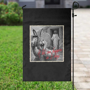 Funny Easter Jesus Garden Flag Christian Jesus Come Back Bunny Selfie TS14 Print Your Wear
