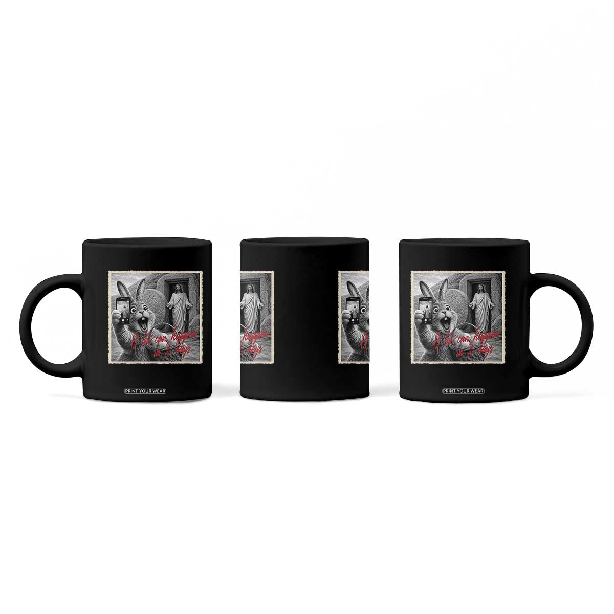 Funny Easter Jesus Coffee Mug Christian Jesus Come Back Bunny Selfie TS14 Print Your Wear