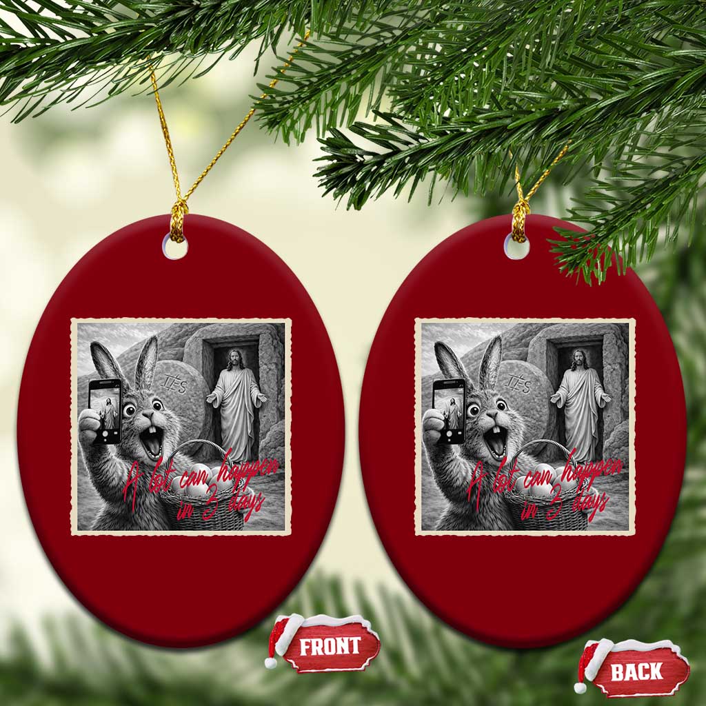 Funny Easter Jesus Ceramic Ornament Christian Jesus Come Back Bunny Selfie TS14 Print Your Wear