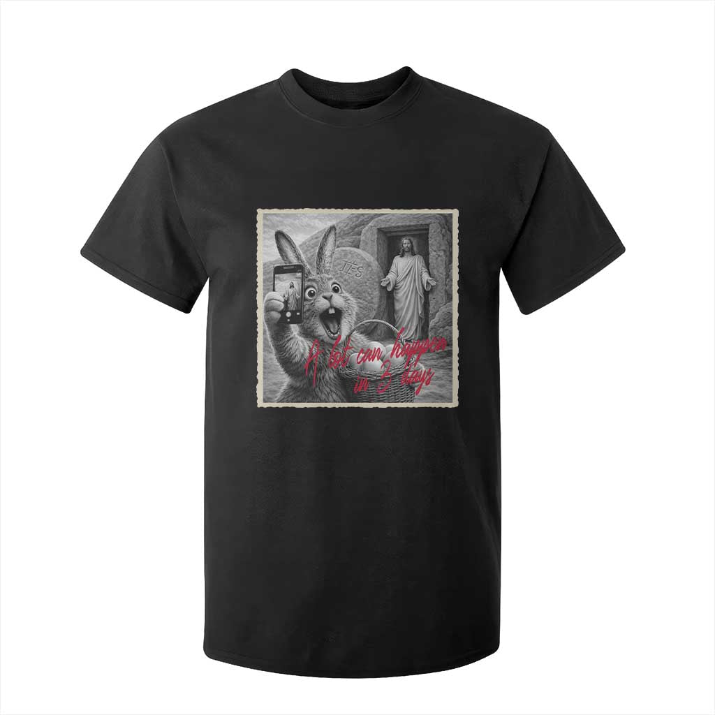 Funny Easter Jesus T Shirt For Kid Christian Jesus Come Back Bunny Selfie TS14 Black Print Your Wear