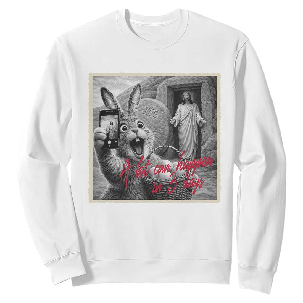 Funny Easter Jesus Sweatshirt Christian Jesus Come Back Bunny Selfie TS14 White Print Your Wear