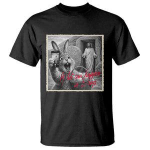 Funny Easter Jesus T Shirt Christian Jesus Come Back Bunny Selfie TS14 Black Print Your Wear