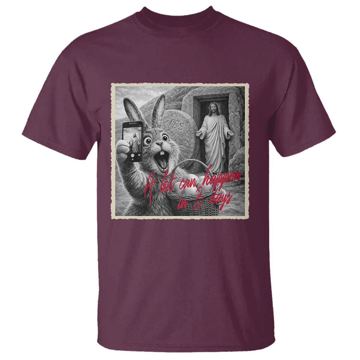 Funny Easter Jesus T Shirt Christian Jesus Come Back Bunny Selfie TS14 Maroon Print Your Wear