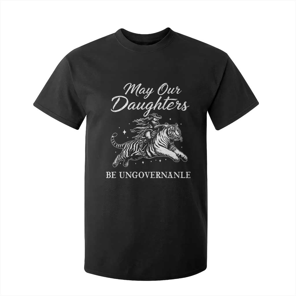 May Our Daughters Be Ungovernable T Shirt For Kid Cowgirl Western Cowgirl Hell Cat Women's Rights TS14 Black Print Your Wear