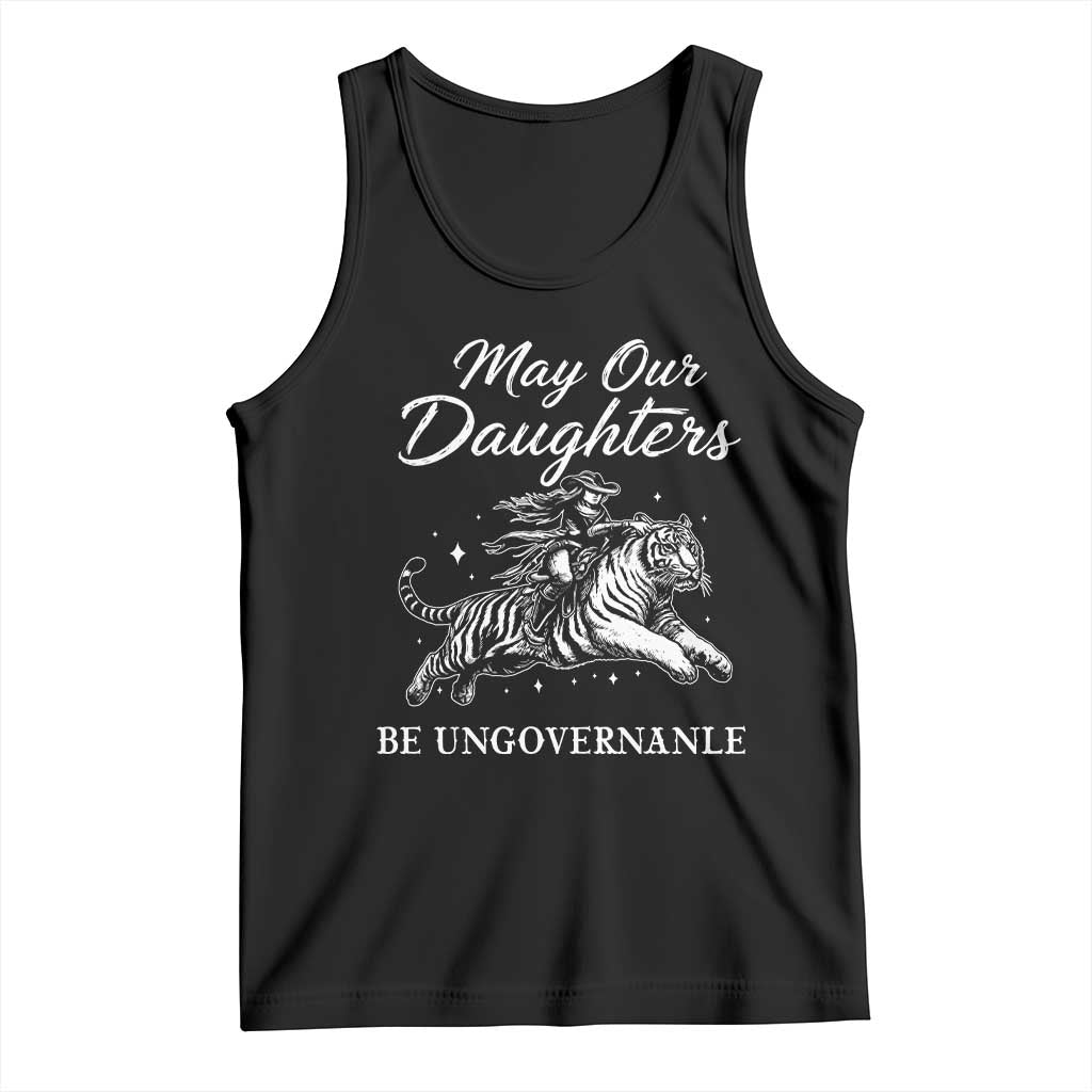 May Our Daughters Be Ungovernable Tank Top Cowgirl Western Cowgirl Hell Cat Women's Rights TS14 Black Print Your Wear